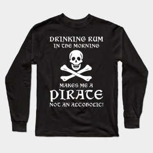 Drinking Rum in the Morning Long Sleeve T-Shirt